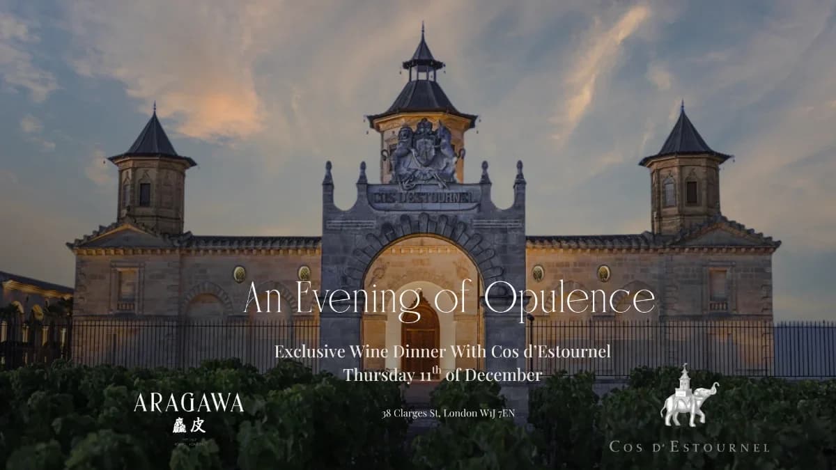An Evening of Opulence with Cos d’Estournel at Aragawa